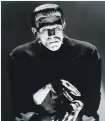  ??  ?? Boris Karloff ‘Frankenste­in’, 1931