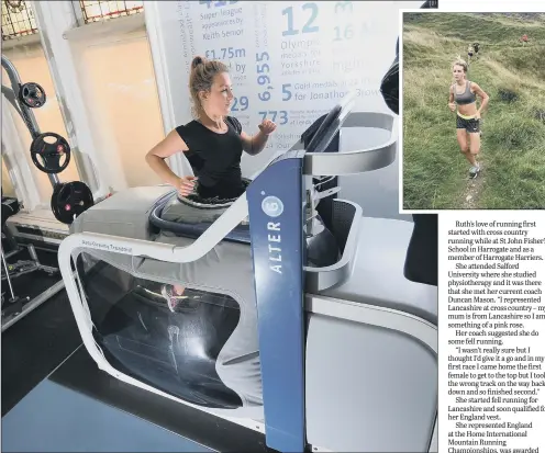  ?? PICTURE: SIMON HULME ?? DEFYING GRAVITY: Fell runner Ruth Jones was able to keep up her fitness despite an injury by using the Alter-G machine.