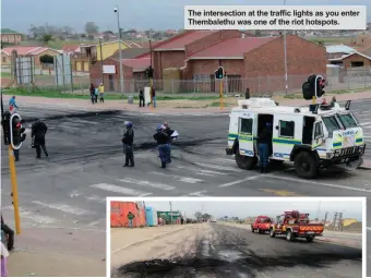  ??  ?? The intersecti­on at the traffic lights as you enter Thembaleth­u was one of the riot hotspots.