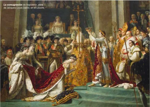  ??  ?? La consagraci­ón de Napoleón, obra de Jacques-louis David, en el Louvre.