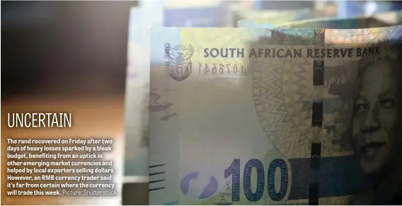  ?? Picture: Shuttersto­ck ?? The rand recovered on Friday after two days of heavy losses sparked by a bleak budget, benefiting from an uptick in other emerging market currencies and helped by local exporters selling dollars. However, an RMB currency trader said it’s far from...