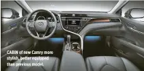  ??  ?? CABIN of new Camry more stylish, better equipped than previous model.