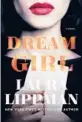  ??  ?? ‘Dream Girl’
By Laura Lippman; William Morrow, 310 pages, $29