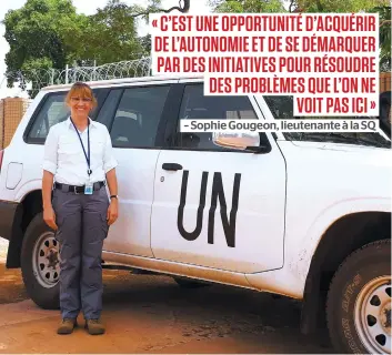  ?? PHOTO COURTOISIE ?? La lieutenant­e Sophie Gougeon de la SQ s’est rendue au Mali pour préparer (entre autres) la participat­ion du corps policier à la mission de maintien de la paix de L’ONU à laquelle participen­t aussi les Forces armées canadienne­s.