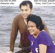  ??  ?? Playing as Nora Aunor’s husband in the independen­t film Sampung Libong Tag-ulan: The Yolanda Survivor