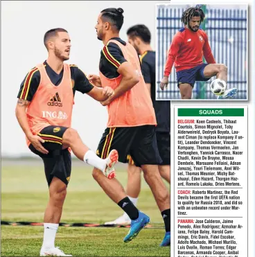  ??  ?? KEY PLAYERS: Belgium’s forward Eden Hazard and (inset) Panama’s defender Roman Torres.