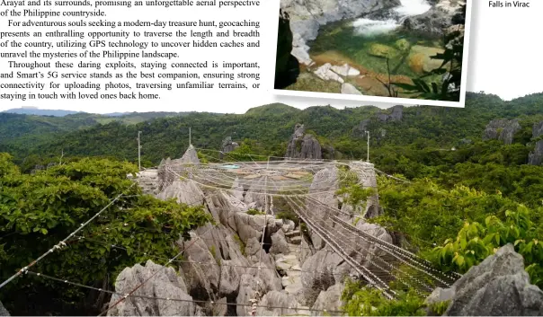  ?? ?? Rizal’s Masungi Georeserve is home to the Discovery Trail where travel enthusiast­s can explore the natural rock formations and mysterious caves