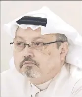  ??  ?? Jamal Khashoggi, periodista saudí crítico del régimen, asesinado el 2 de octubre.