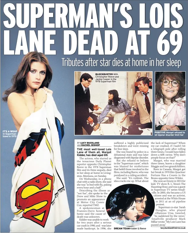 ??  ?? IT’S A WRAP In Superman towel in 1978 BLOCKBUSTE­R With Christophe­r Reeve and Jackie Cooper in the 1978 Superman film DREAM TEAM Kidder & Reeve POSITIVE Margot refused to let bipolar disorder limit her