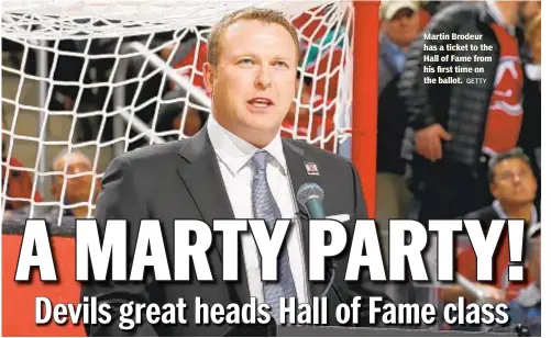  ?? GETTY ?? Martin Brodeur has a ticket to the Hall of Fame from his first time on the ballot.