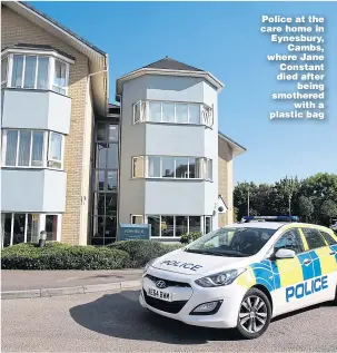  ?? Picture: SWNS ?? Police at the care home in Eynesbury, Cambs, where Jane Constant died after being smothered with a plastic bag