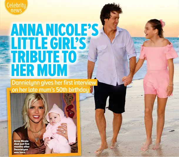  ??  ?? Anna Nicole died just five months after Dannielynn was born.