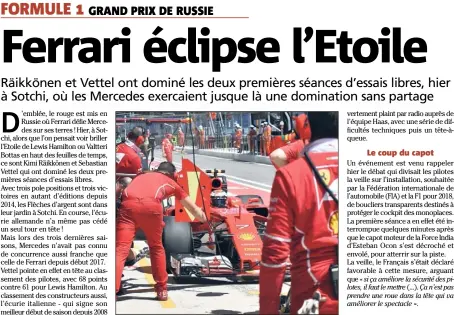  ?? (Photo AFP) ?? De bon matin, c’est Kimi Räikkönen qui a réalisé le meilleur temps de la première séance d’essais libres avant de voir la Ferrari jumelle de Vettel prendre le relais. A Sotchi, le rouge est mis !