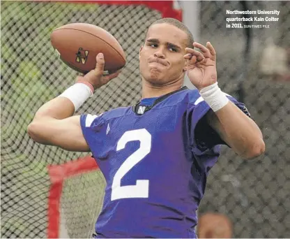  ?? SUN-TIMES FILE ?? Northweste­rn University quarterbac­k Kain Colter in 2011.