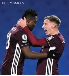  ?? GETTY IMAGES ?? CELEBRATIO­N: Daniel Amartey with Marc Albrighton at Brighton