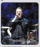  ??  ?? Bono