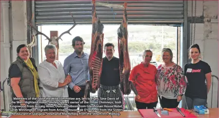  ??  ?? Members of the Taste the Wild committee are, left to right, Sine Davis of the West Highland Hotel, Shirley Spears owner of the Three Chimneys, Josh Kingswood from Arisaig Hotel, Duncan Gibson from Glenfinnan House Hotel, Sarah Winnington-Ingram from...