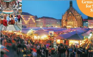  ??  ?? NUREMBERG CHRISTMAS MARKET Discover the winter wonderland of one of Germany’s largest and most impressive Christmas markets. Sip on gluhwein as you sample local festive treats and discover some of the world’s most impressive arts and crafts.