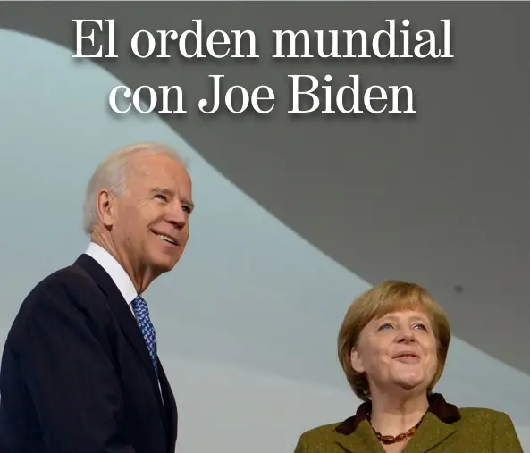  ?? FoTo AFP ?? Joe Biden y Angela Merkel el 1.° de febrero del 2013.