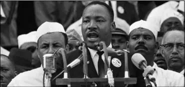  ?? AP FILE (1963) ?? Dr. Martin Luther King Jr. addresses marchers Aug. 28, 1963, during his “I Have a Dream” speech at the Lincoln Memorial in Washington.