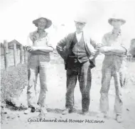  ?? ?? David McCann’s grandfathe­r Cecil, great grandfathe­r Edward, and great uncle Homer McCann are seen in an old family photo.