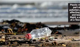  ??  ?? Plastic rings are part of the pollution problem affecting oceans and beaches. Right, a shopper at a Tesco store