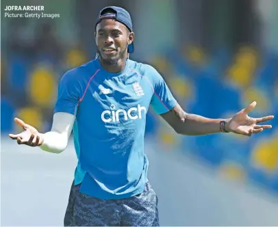  ?? ?? JOFRA ARCHER Picture: Getrty Images