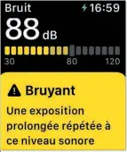  ??  ?? La vigilance de l’applicatio­n Bruit aide à préserver votre audition.