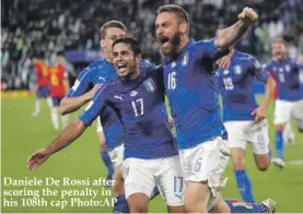  ??  ?? Daniele De Rossi after scoring the penalty in his 108th cap Photo:AP