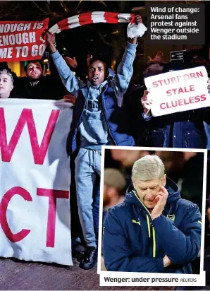  ??  ?? Wind of change: Arsenal fans protest against Wenger outside the stadium Wenger: under pressure