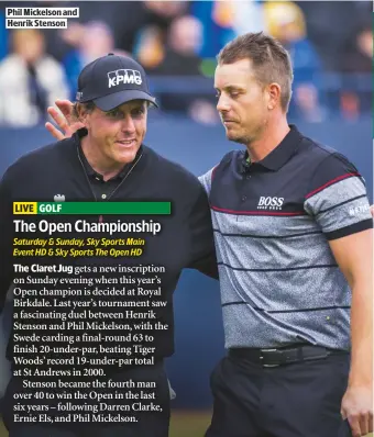  ??  ?? PHIL MICKELSON AND HENRIK STENSON