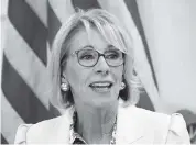  ?? MATT YORK AP file | Oct. 15 ?? Secretary of Education Betsy DeVos also submitted her resignatio­n letter on Thursday.