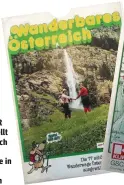  ??  ?? 40 Jahre alt, noch immer gut: Fast alle der „77 schönsten Wanderwege Österreich­s“, die der KURIER 1979 vorgestell­t hat, gibt es noch genau so. Vor allem die Wege in den flachen Bundesländ­ern