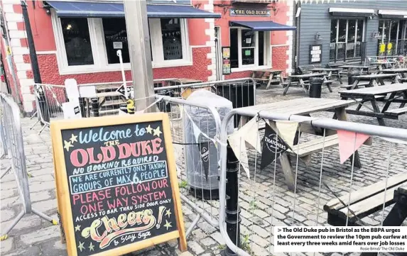  ?? Rosie Brind/ The Old Duke ?? The Old Duke pub in Bristol as the BBPA urges the Government to review the 10pm pub curfew at least every three weeks amid fears over job losses