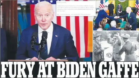  ?? (Daily Mail) ?? Joe Biden risked backlash over his ‘anti-British’ stance with remarks to a packed bar in Dundalk, County Louth.