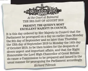  ??  ?? Royal message: The notificati­on that suspends Parliament, signed by the clerk of the Privy Council Richard Tilbrook