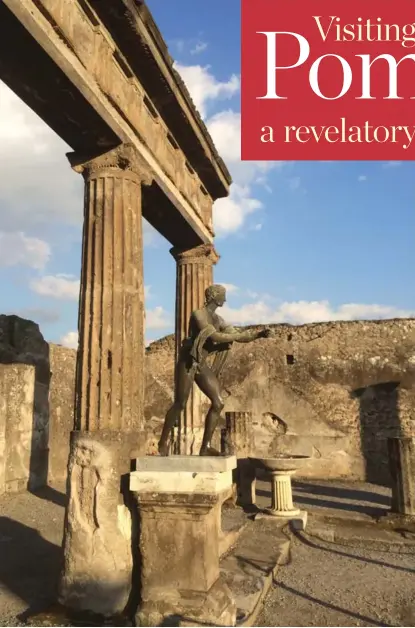  ?? SOPRINTEND­ENZA SPECIALE PER POMPEI PHOTOS ?? The Temple of Apollo in Pompeii features a bronze statue of the god standing in front of the porticos.