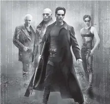  ?? WARNER BROS. ?? From left, Joe Pantoliano, Laurence Fishburne, Keanu Reeves and Carrie-Anne Moss star in “The Matrix,” airing tonight at 6 on AMC.
