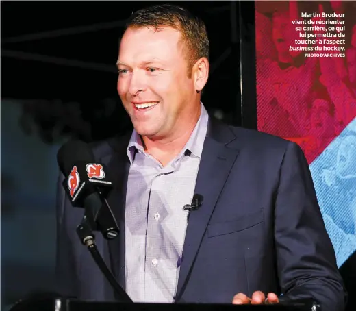  ?? PHOTO D’ARCHIVES ?? Martin Brodeur vient de réorienter sa carrière, ce qui lui permettra de toucher à l’aspect business du hockey.