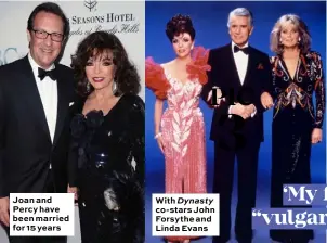  ??  ?? Joan and Percy have been married for 15 years With Dynasty co-stars John Forsythe and Linda Evans