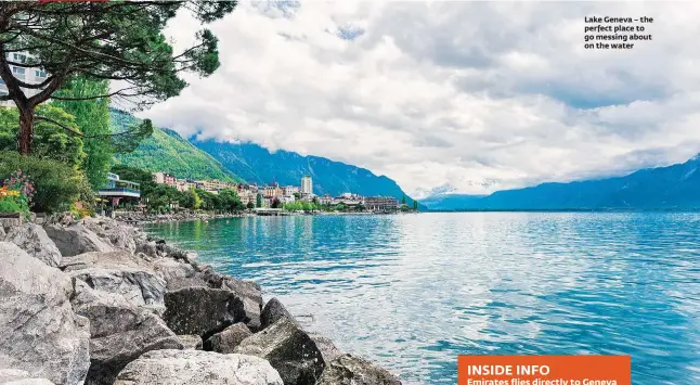  ??  ?? Lake Geneva – the perfect place to go messing about on the water