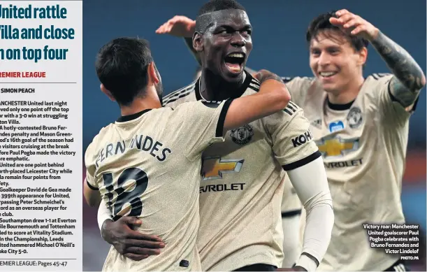  ?? PHOTO: PA ?? Victory roar: Manchester United goalscorer Paul Pogba celebrates with Bruno Fernandes and
Victor Lindelof