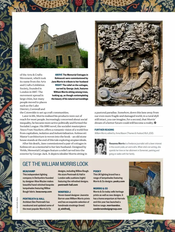  ?? ?? ABOVE The Memorial Cottages in Kelmscott were commission­ed by Jane Morris in tribute to her husband RIGHT The relief on the cottages, carved by George Jack, features William Morris sitting among trees, looking up, as though contemplat­ing the beauty of his natural surroundin­gs