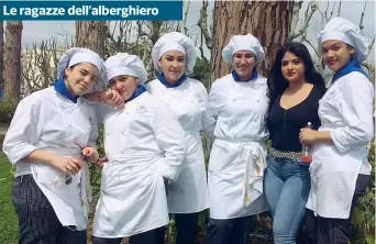  ??  ?? Aspiranti chef Le allieve dell’alberghier­o di Formia: Marilena, Letizia D., Serafina, Maria Aurora, Letizia P., Yuttaly