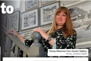  ?? Tracey Bateman from Oyster Gallery. Picture: Jonathan Myers ??