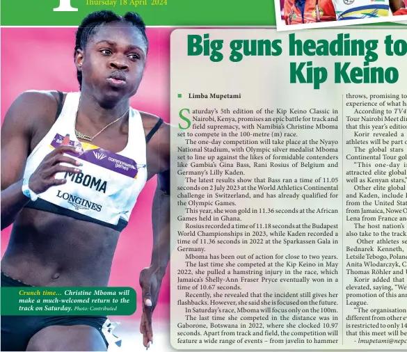  ?? Photo: Contribute­d ?? Crunch time… Christine Mboma will make a much-welcomed return to the track on Saturday.