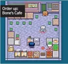  ?? ?? Order up: Bone’s Cafe