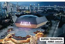  ?? ?? SUPER TROUPERS: ABBA concert