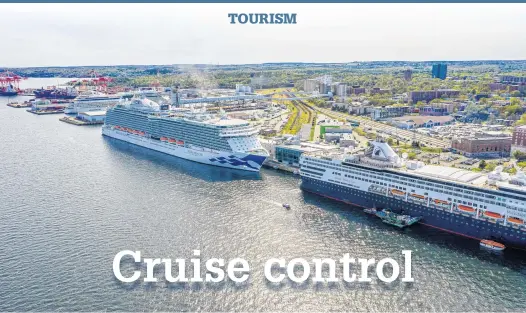  ?? CHRISTOPHE­R CONNORS • PORT OF HALIFAX ?? Several cruise ships are seen docked in Halifax in this 2019 photo.