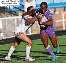  ?? Picture: Chris Lishman ?? Newcastle Thunder’s Gideon Boafo (right)